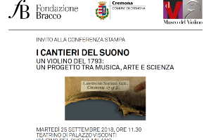 Presentazione del primo "Cantiere del suono", nell’ambito del Distretto Culturale della liuteria grazie al sostegno di Fondazione Bracco